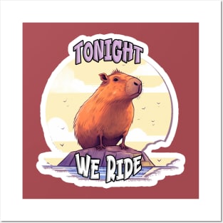 Capybara: Tonight We Ride Posters and Art